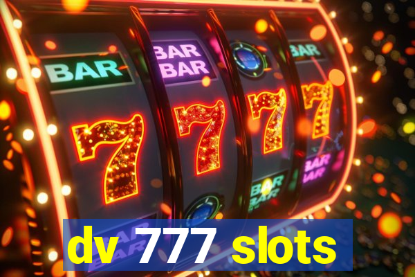 dv 777 slots